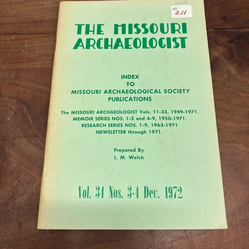 Missouri Archaeologist Vol 34 Index L. M. Welch 1972 Archaeology Society